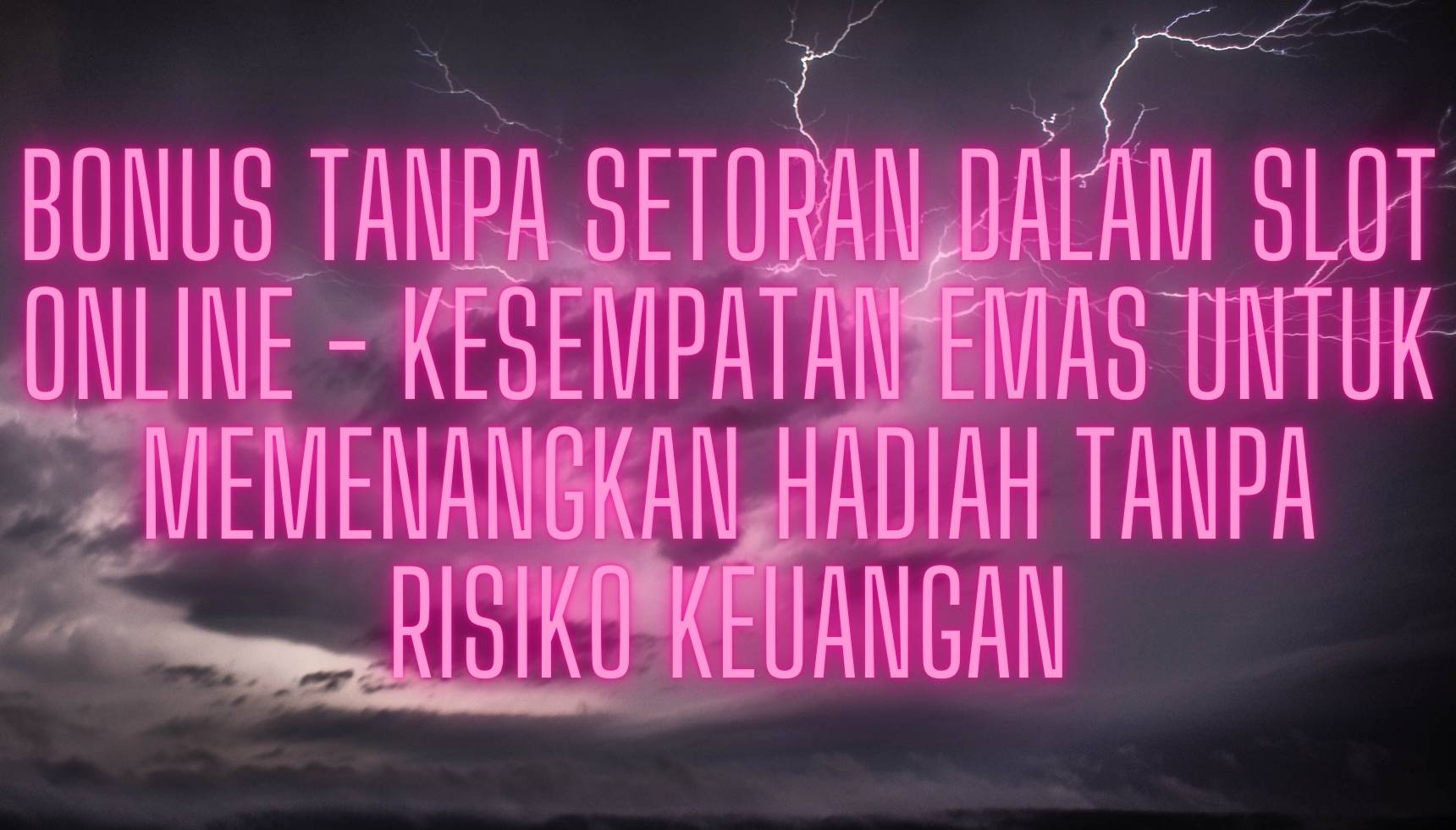 Bonus Tanpa Setoran Dalam Slot Online